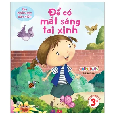 Em Chăm Sóc Bản Thân - Để Có Mắt Sáng Tai Xinh (2025) - Jolly Kids