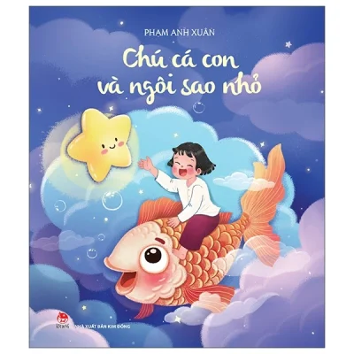 Chú Cá Con Và Ngôi Sao Nhỏ (2025) - Phạm Anh Xuân