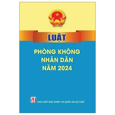 Luật Phòng Không Nhân Dân Năm 2024 (2025) - Quốc Hội