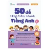50 Đề Tăng Điểm Nhanh Tiếng Anh - Lớp 5 (2025) - Lê Ngọc Hà, Lê Thị Ngọc Trang