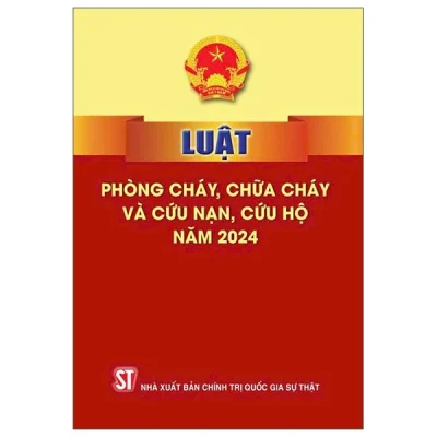 Luật Phòng Cháy, Chữa Cháy Và Cứu Nạn, Cứu Hộ Năm 2024 (2025) - Quốc Hội