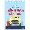 Zero To Hero - Tự Học Tiếng Hàn Cấp Tốc Từ Số 0 (2025) - Tô Tôn Thành, Trương Ngọc Thúy