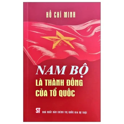 Nam Bộ Là Thành Đồng Của Tổ Quốc (2025) - Hồ Chí Minh