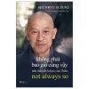 Không Phải Bao Giờ Cũng Vậy - Tinh Thần Đích Thực Của Thiền - Not Always So (2025) - Shunryu Suzuki
