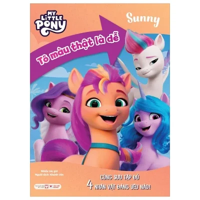 My Little Pony - Tô Màu Thật Là Dễ - Sunny - Cùng Sưu Tập Đủ 4 Nhân Vật Đáng Yêu Nào! (2025) - Nhiều Tác Giả