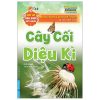 Học Vui Hiểu Rộng Biết Nhiều - Cây Cối Diệu Kì (2025) - Ruth Owen