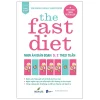 The Fast Diet - Nhịn Ăn Gián Đoạn 5:2 Theo Tuần (2025) - Michael Mosley, Mimi Spencer
