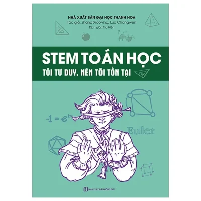 Stem Toán Học - Tôi Tư Duy, Nên Tôi Tồn Tại (2025) - Luo Changwen, Zhang Xiaoying