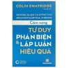 Cẩm Nang Tư Duy Phản Biện Và Lập Luận Hiệu Quả (2025) – Colin Swatridge