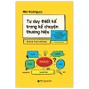 Tư Duy Thiết Kế Trong Kể Chuyện Thương Hiệu - Brand Storytelling (2025) - Miri Rodriguez