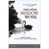 Thực Hành Shadow Work - Chuyển Hóa Bóng Tối, Cân Bằng Tính Nam Và Tính Nữ Trong Mỗi Chúng Ta (2025) - Elliott Saxby