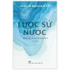 Lược Sử Nước - Water - A Biography (2025) - Giulio Boccaletti