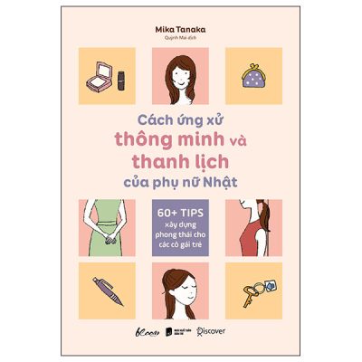 Cách Ứng Xử Thông Minh Và Thanh Lịch Của Phụ Nữ Nhật (2025) - Mika Tanaka