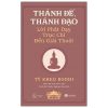 Thánh Đế Thánh Đạo - Lời Phật Dạy Trực Chỉ Đến Giải Thoát (2025) - Tỳ Kheo Bodhi