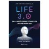 Life 3.0 - Loài Người Trong Kỷ Nguyên Trí Tuệ Nhân Tạo (2025) - Max Tegmark