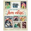Câu Chuyện Âm Nhạc - Lịch Sử Âm Nhạc Dành Cho Trẻ Em (2025) (Bìa Cứng) - Mick Manning, Brita Granström
