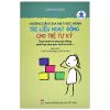 Hướng Dẫn Cha Mẹ Thực Hành Trị Liệu Hoạt Động Cho Trẻ Tự Kỷ (2025) - Cara Koscinski