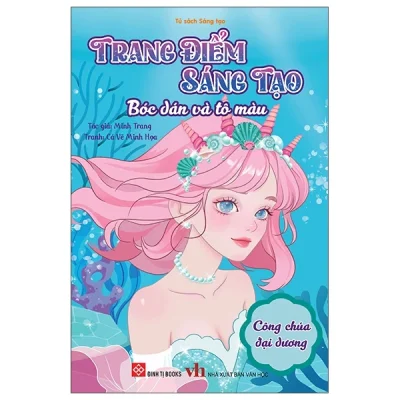 Trang Điểm Sáng Tạo - Bóc Dán Và Tô Màu - Công Chúa Đại Dương (2024) - Minh Trang, Cá Vẽ Minh Họa
