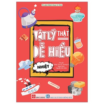 Vật Lý Thật Dễ Hiểu - Nhiệt (2025) - Nhạc Tân Vũ, Trương Vĩ