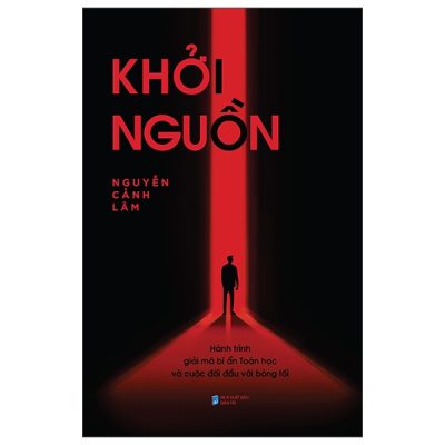 Khởi Nguồn - Hành Trình Giải Mã Bí Ẩn Toán Học Và Cuộc Đối Đầu Với Bóng Tối (2025) - Nguyễn Cảnh Lâm