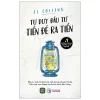 Tư Duy Đầu Tư - Tiền Đẻ Ra Tiền (2025) - JL Collins