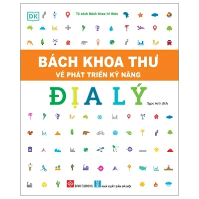 Bách Khoa Thư Về Phát Triển Kỹ Năng - Địa Lý (2025) - DK