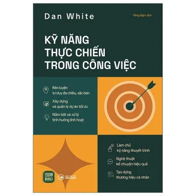 Kỹ Năng Thực Chiến Trong Công Việc (2025) - Dan White