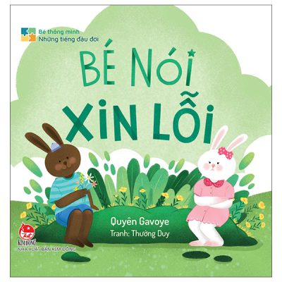 Bé Thông Minh - Những Tiếng Đầu Đời - Bé Nói Xin Lỗi (2025) (Bìa Cứng) - Quyên Gavoye, Thường Duy