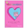Cách Yêu Thương - Cẩm Nang Về Tâm Tình Và Mối Quan Hệ Cho Mọi Người (2025) - Alex Norris