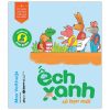 Chuyện Của Ếch Xanh - Ếch Xanh Có Bạn Mới (2025) - Max Velthuijs