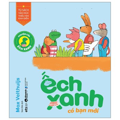Chuyện Của Ếch Xanh - Ếch Xanh Có Bạn Mới (2025) - Max Velthuijs