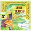 Truyện Tranh Cổ Tích Việt Nam - Cậu Bé Tích Chu (2024) - Búp Trên Cành, Kim Duẩn