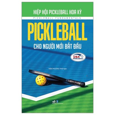 Pickleball Cho Người Mới Bắt Đầu (2025) - Hiệp Hội Pickleball Hoa Kỳ