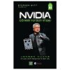 NVIDIA - Cỗ Máy Tư Duy Vĩ Đại (2025) - Stephen Witt
