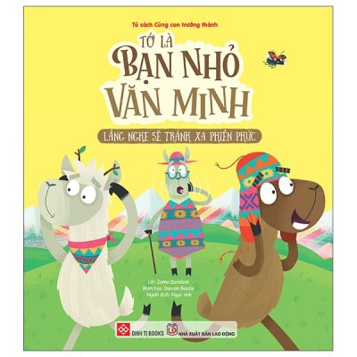 Tớ Là Bạn Nhỏ Văn Minh - Lắng Nghe Sẽ Tránh Xa Phiền Phức (2025) - Zanna Davidson, Mark Mckinley