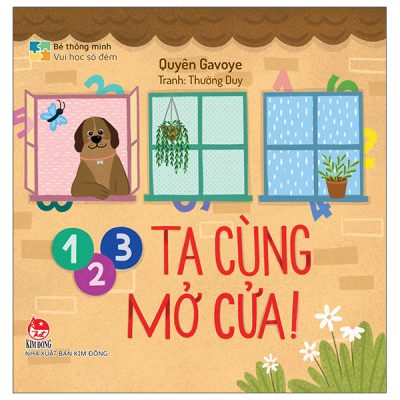 Bé Thông Minh - Vui Học Số Đếm - 1, 2, 3 Ta Cùng Mở Cửa! (2025) (Bìa Cứng) - Quyên Gavoye, Thường Duy
