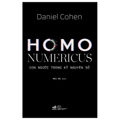 Homo Numericus - Con Người Trong Kỷ Nguyên Số (2025) - Daniel Cohen