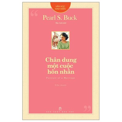 Văn Học Kinh Điển - Chân Dung Một Cuộc Hôn Nhân (2025) - Pearl S. Buck