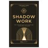Shadow Work - Sách Hướng Dẫn Giải Mã Bản Ngã Ẩn Giấu Và Cân Bằng Năng Lượng (2025) - Stephanie Kirby