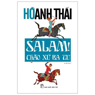 Salam! Chào Xứ Ba Tư (2025) - Hồ Anh Thái