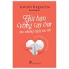 Gửi Bạn Vòng Tay Ôm Cho Những Ngày Lạc Lối (2025) - Ashish Bagrecha