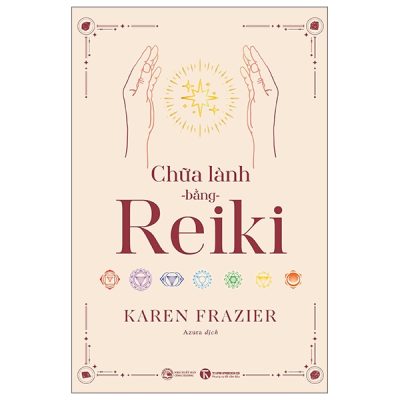 Chữa Lành Bằng Reiki (2025) - Karen Frazier
