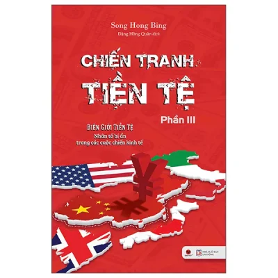 chiến tranh tiền tệ phần iii biên giới tiền tệ nhân tố bí Ẩn trong các cuộc chiến kinh tế (2025) song hong binh