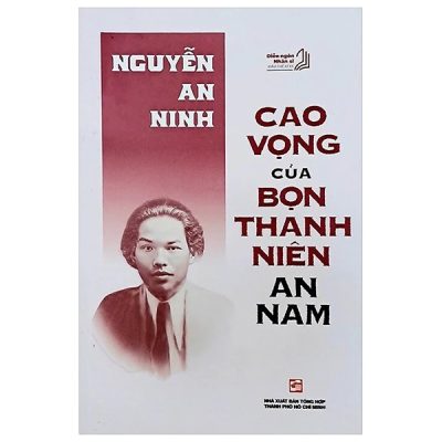Cao Vọng Của Bọn Thanh Niên An Nam (2025) - Nguyễn An Ninh