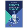 Quản Trị Là Giúp Nhân Viên Làm Chủ (2025) - Nguyễn Doãn Tùng