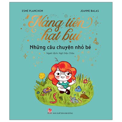 Nàng Tiên Hạt Bụi - Những Câu Chuyện Nhỏ Bé (2025) - Esmé Planchon, Jeanne Balas