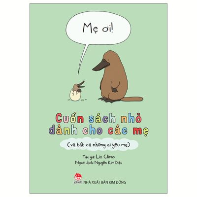 Mẹ Ơi! - Cuốn Sách Nhỏ Dành Cho Các Mẹ (Và Tất Cả Những Ai Yêu Mẹ) (2025) - Liz Climo