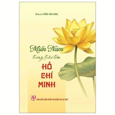 Miền Nam Trong Trái Tim Hồ Chí Minh (2025) - GS Trần Văn Giàu