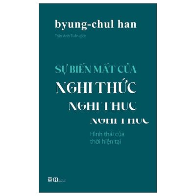Sự Biến Mất Của Nghi Thức (2025) - Byung Chul Han