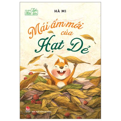 Tủ Sách Tuổi Thần Tiên - Mái Ấm Mới Của Hạt Dẻ (2025) - Hà Mi